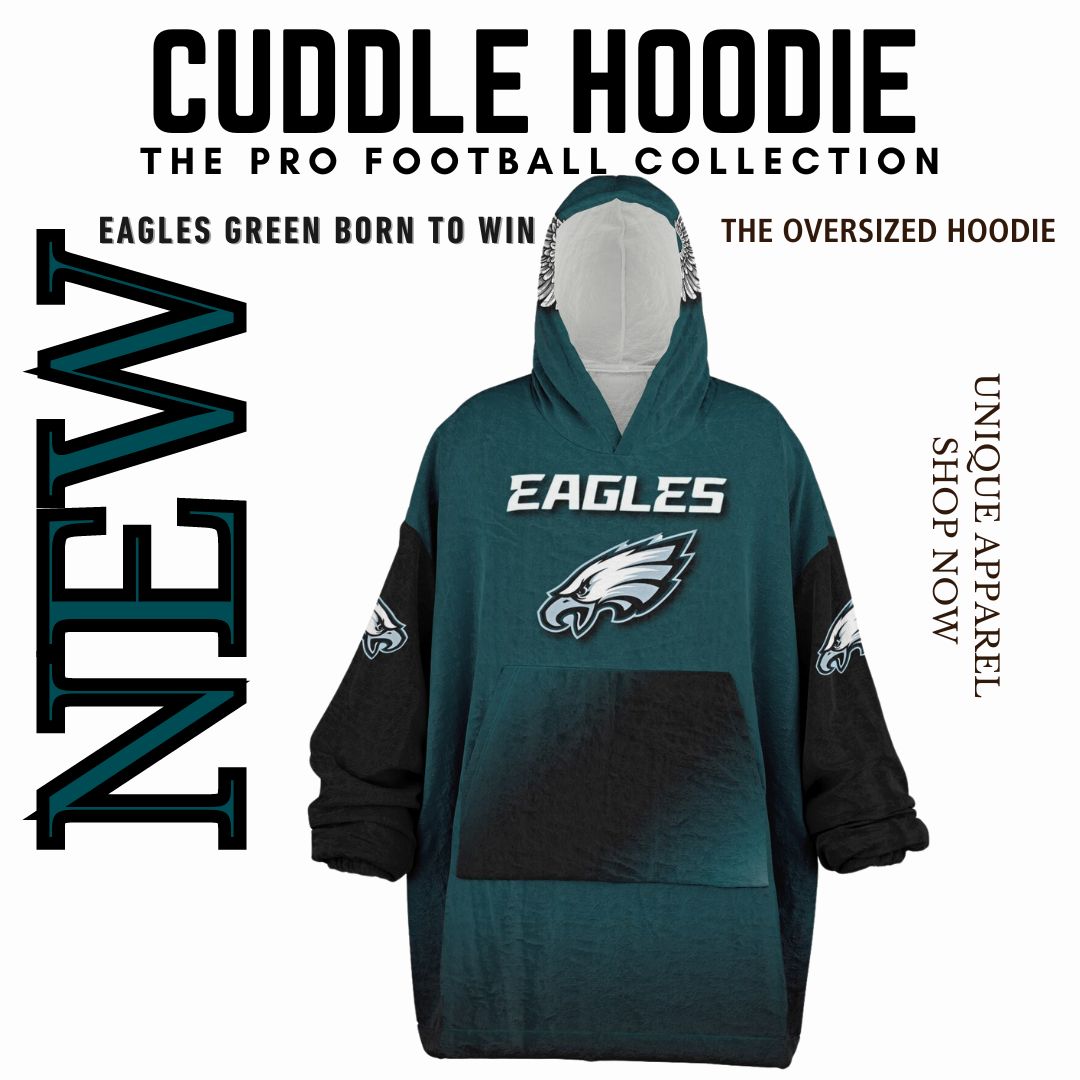 Eagles Home Green & Black Sleeves  "Born To Win" "Fly Eagles Fly"  Cuddle Hoodie