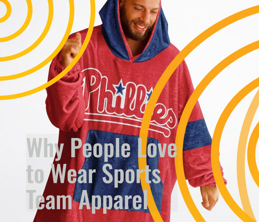 Blog - Why People Love to Wear Sports Team Apparel.